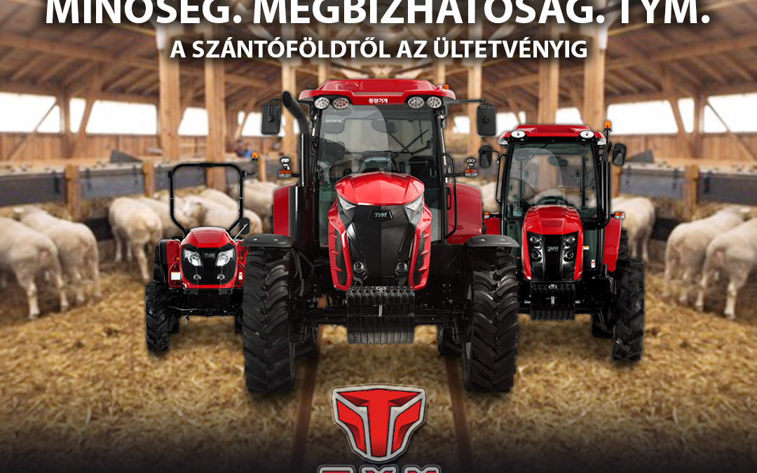 TYM traktorok minden munkára. Keresse kínálatunkban!